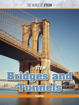 cover image of The STEM of Bridges and Tunnels